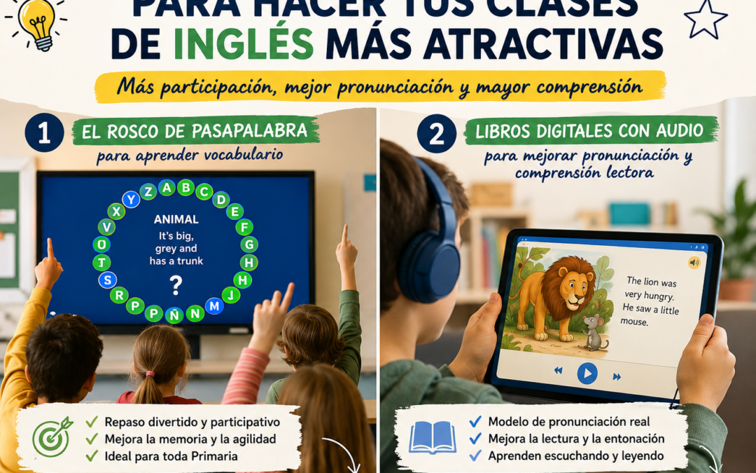 2 herramientas sencillas para hacer las clases de inglés más atractivas en Primaria.